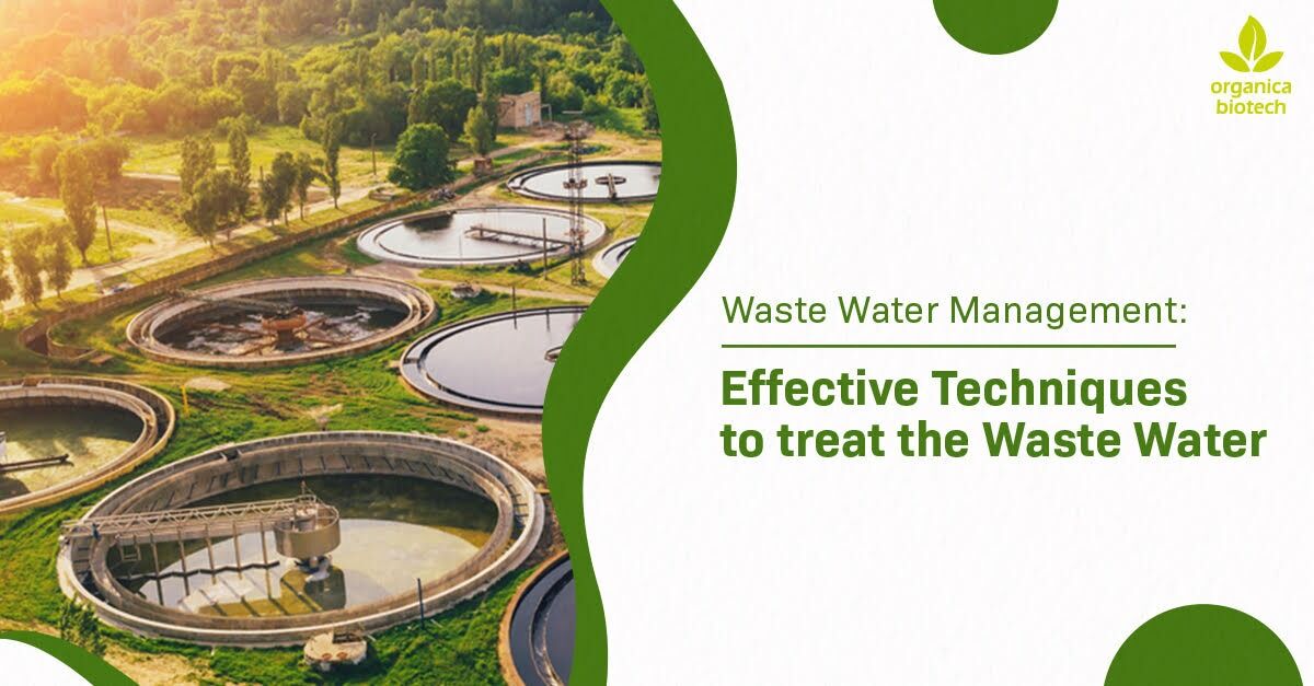 Effective Techniques to Treat Wastewater 1 Effective Techniques to Treat Wastewater