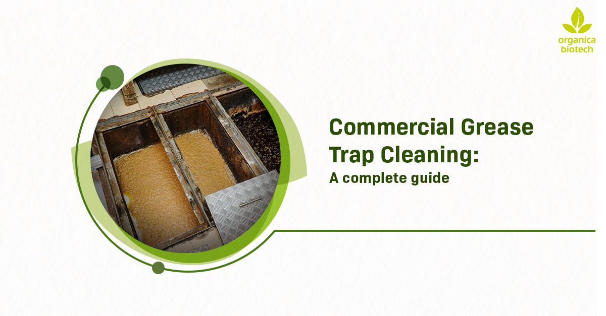 Commercial Grease Trap Cleaning : A Complete Guide 1 Commercial Grease Trap Cleaning : A Complete Guide