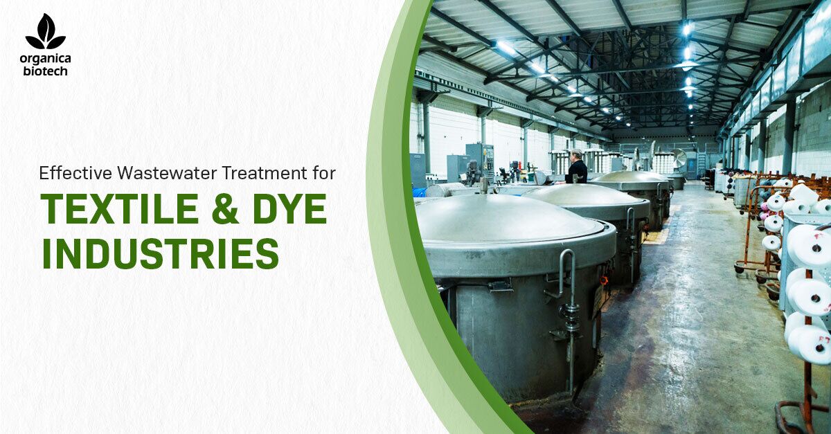 Effective Wastewater Treatment for Textile & Dye Industries 1 Effective Wastewater Treatment for Textile & Dye Industries
